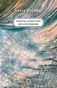 Doğum Lekesi Gibi Bir Gülümseme