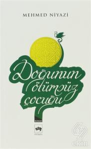 Doğunun Ölümsüz Çocuğu
