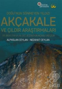 Doğu'nun Sönmeyen Yıldızı Akçakale ve Çıldır Araşt