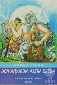 Dokunduğum Altın Olsun