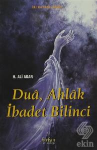 Dua, Ahlak İbadet Bilinci