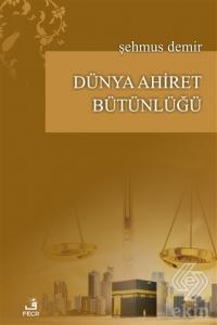 Dünya Ahiret Bütünlüğü