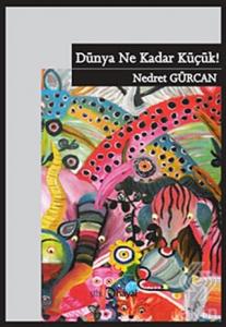 Dünya Ne Kadar Küçük!