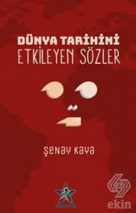 Dünya Tarihini Etkileyen Sözler