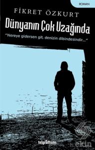 Dünyanın Çok Uzağında