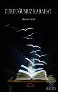 Durduğumuzn Kabahat