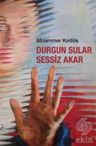 Durgun Sular Sessiz Akar