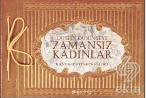 Düşten Düşünceye Zamansız Kadınlar