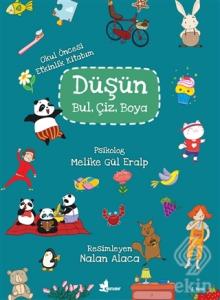 Düşün, Bul, Çiz, Boya (Okul Öncesi Etkinlik Kitabı