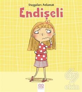 Duyguları Anlamak - Endişeli