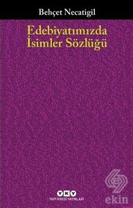 Edebiyatımızda İsimler Sözlüğü