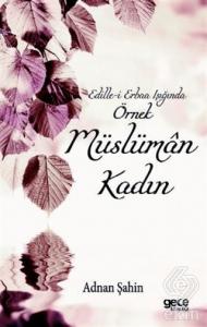 Edille-i Erbaa Işığında Örnek Müslüman Kadın