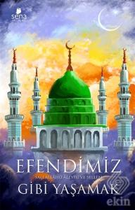 Efendimiz Gibi Yaşamak