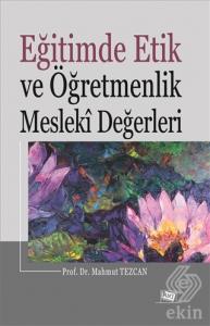 Eğitimde Etik ve Öğretmenlik Mesleki Değerleri