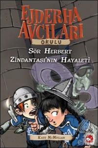 Ejderha Avcıları Okulu 12 Sir Herbert Zindantaşı'n