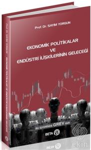 Ekonomik Politikalar ve Endüstri İlişkilerinin Gel