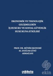 Ekonomik ve Teknolojik Gelişmelerin İş Hukuku ve S