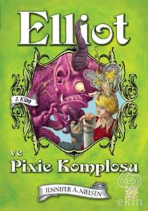 Elliot ve Pixie Komplosu (2. Kitap)