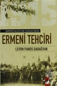 Emperyalist Kıskacında Ermeni Tehciri (Türk Ermeni