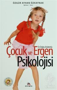 En Doğru Anlatımla Çocuk ve Ergen Psikolojisi