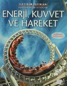 Enerji, Kuvvet ve Hareket