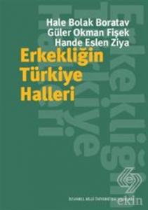 Erkekliğin Türkiye Halleri