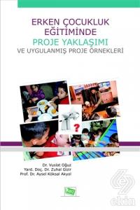 Erken Çocukluk Eğitiminde Proje Yaklaşımı ve Uygul