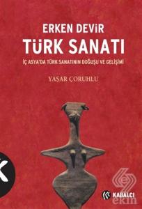 Erken Devir Türk Sanatı