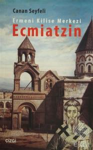 Ermeni Kilise Merkezi Ecmiatzin