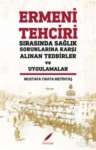 Ermeni Tehciri Sırasında Sağlık Sorunlarına Karşı 