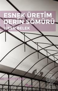 Esnek Üretim Derin Sömürü