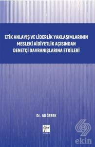 Etik Anlayış ve Liderlik Yaklaşımlarının Mesleki A