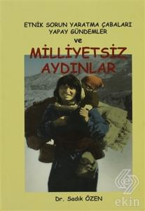 Etnik Sorun Yaratma Çabaları Yapay Gündemler ve Mi