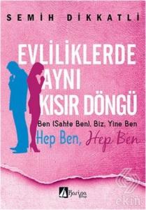 Evliliklerde Aynı Kısır Döngü