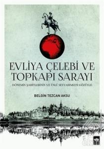 Evliya Çelebi ve Topkapı Sarayı