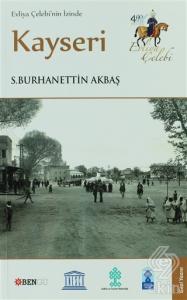 Evliya Çelebi'nin İzinde Kayseri