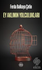 Ey Aklımın Yolculukları