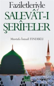 Faziletleriyle Salevat-ı Şerifeler