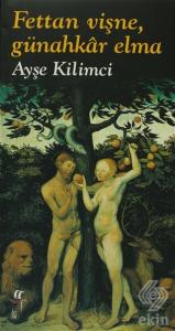 Fettan Vişne, Günahkar Elma