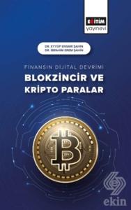 Finansın Dijital Devrimi Blokzincir ve Kripto Para