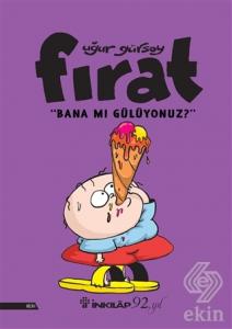 Fırat - Bana Mı Gülüyonuz?