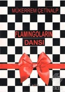 Flamingoların Dansı Mükerrem Çetinalp