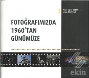 Fotoğrafımızda 1960'tan Günümüze