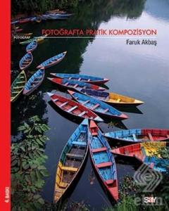 Fotoğrafta Pratik Kompozisyon