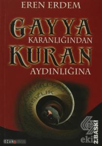 Gayya Karanlığından Kuran Aydınlığına