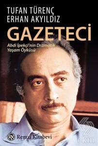Gazeteci Abdi İpekçi'nin Dramatik Yaşam Öyküsü