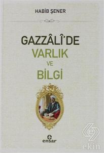 Gazzali'de Varlık ve Bilgi