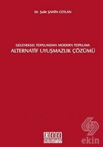 Geleneksel Toplumdan Modern Topluma Alternatif Uyu