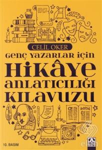 Genç Yazarlar İçin Hikaye Anlatıcılığı Kılavuzu