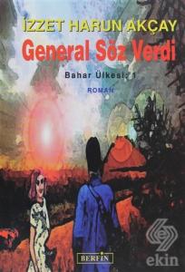 General Söz Verdi